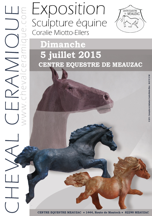 Affiche Exposition Sculpture équine Cheval Céramique au centre équestre de Meauzac dans le Tarn et Garonne (82290) Affiche Exposition Sculpture équine Cheval Céramique au centre équestre de Meauzac dans le Tarn et Garonne (82290)